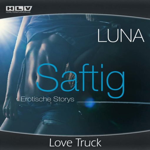 Saftig unzensiert - Love Truck